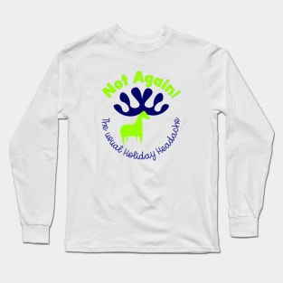 the usual Holiday headache Long Sleeve T-Shirt